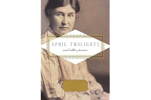 April Twilights and Other Poems: Foreword by Robert Thacker (Everyman's Library Pocket Poets Series)