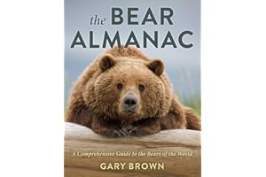 The Bear Almanac: A Comprehensive Guide to the Bears of the World