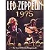 Led Zeppelin: 1975 a Year of Living Dangerously