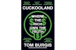 Cuckooland: Where the Rich Own the Truth