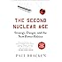 The Second Nuclear Age: Strategy, Danger, and the New Power Politics