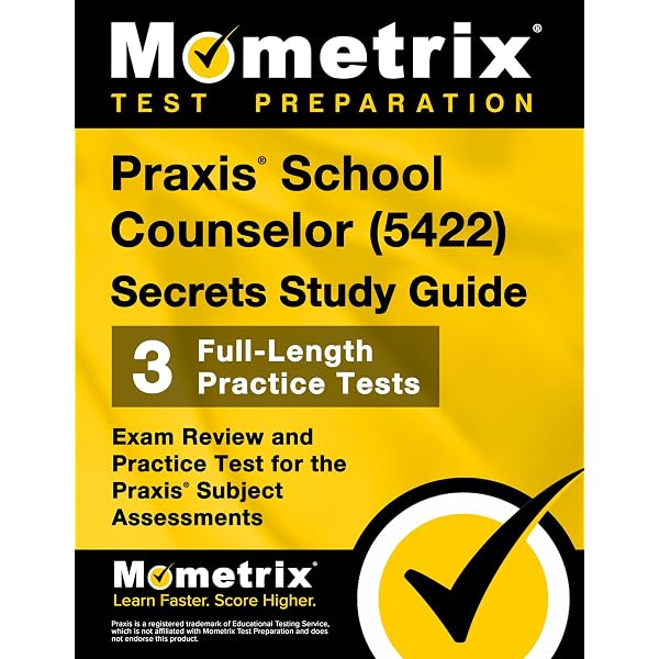 Praxis School Counselor (5422) Secrets Study Guide: 3 Full-Length