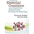 Answers to Essential Questions About Standards, Assessments, Grading, and Reporting