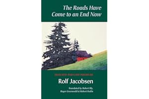 The Roads Have Come to an End Now: Selected and Last Poems of Rolf Jacobsen