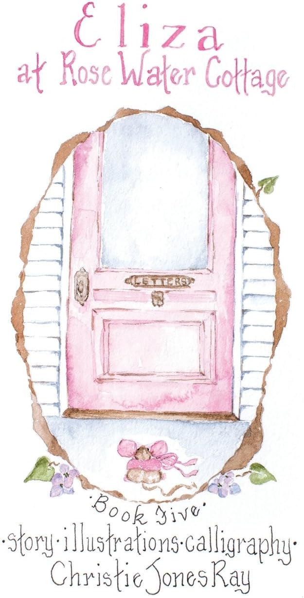 Christie Jones RayEliza at Rose Water Cottage