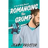 Romancing the Grump: A Sweet Hockey Romcom