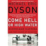 Come Hell or High Water: Hurricane Katrina and the Color of Disaster
