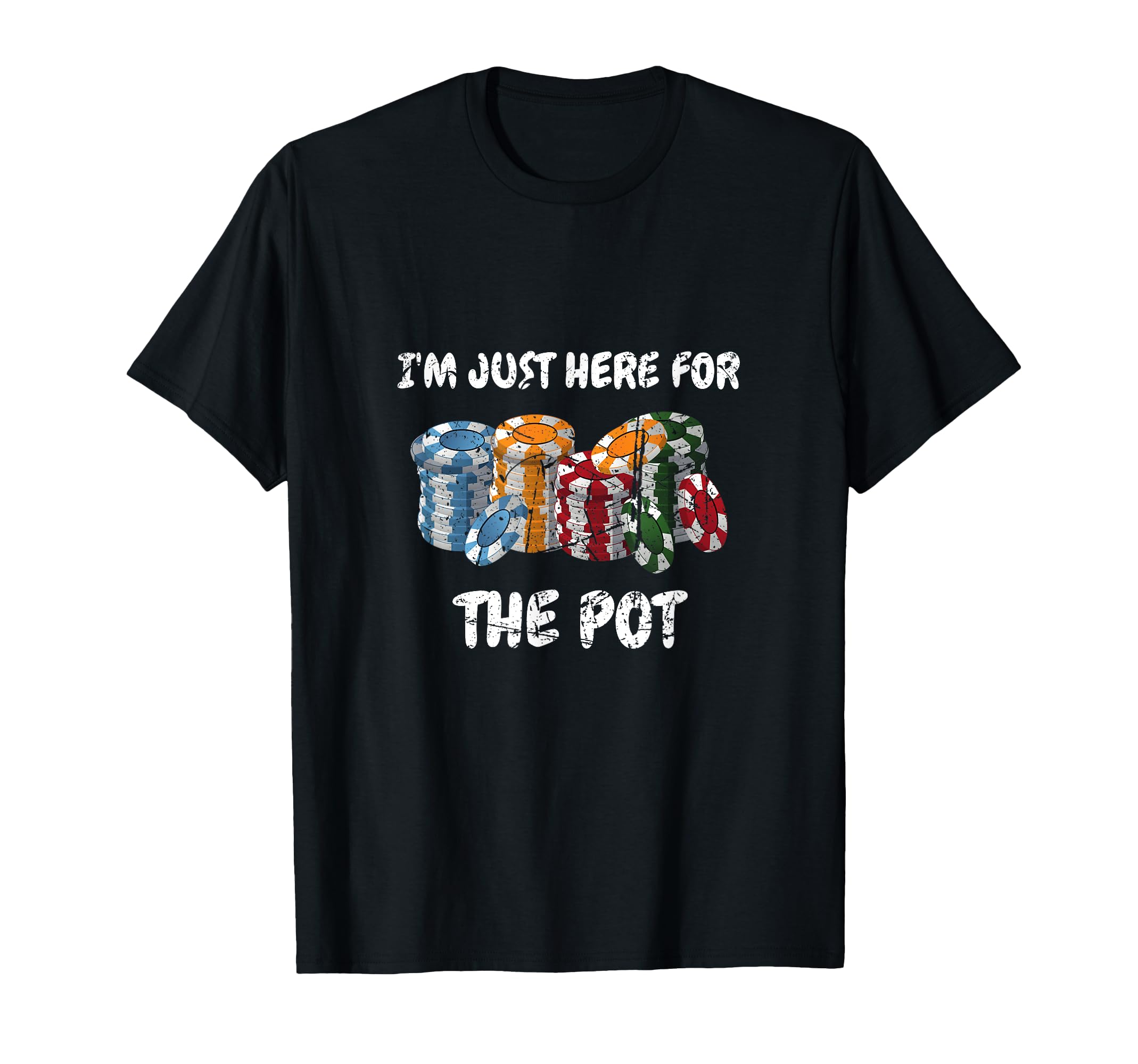 Card Game "Ich bin nur hier für das Pot Design Poker Game" T-Shirt