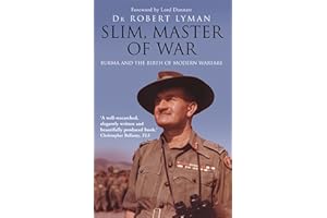 Slim, Master of War: Burma, 1942-5