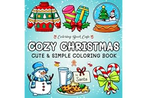 Cozy Christmas: Cute and Cozy Coloring Book for Adults & Teens Featuring Easy and Bold Christmas Designs (Bold and Easy Coloring Books)
