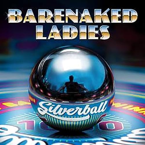 Barenaked Ladies - Silverball