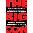 The Big Con: How the Consulting Industry Weakens Our Businesses, Infantilizes Our Governments, and Warps Our Economies