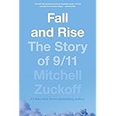Fall and Rise The Story of 9 11