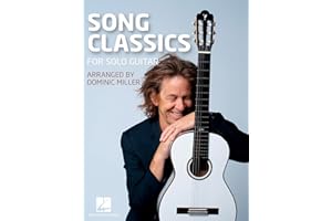 Song Classics for Solo Guitar | Fingerstyle Guitar Songbook with TAB for Intermediate to Advanced Players | Acoustic Guitar Arrangements of 15 Iconic Songs by Dominic Miller | Practice