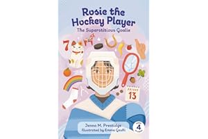 Rosie the Hockey Player: The Superstitious Goalie
