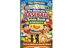 The Ultimate Baseball Trivia Book for Kids Ages 8–11: Fun Facts, Wild Records & Home Run History!