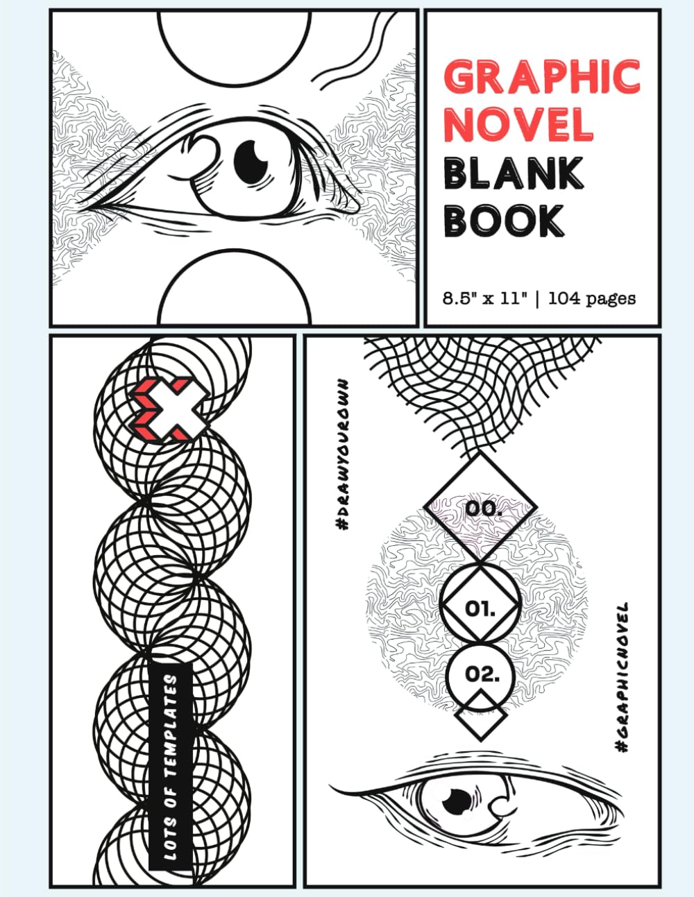 Graphic Novel Blank Book: Create Your Own Graphic Novel, Comic or Manga | Large Blank Journal with 2-8 Panel Layouts | Storyboard Drawing Sketchbook to Make Your Story for Kids & Adults