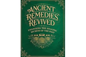 Ancient Remedies Revived: Unlocking the Healing Secrets of the Past