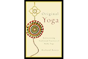 Original Yoga: Rediscovering Traditional Practices of Hatha Yoga
