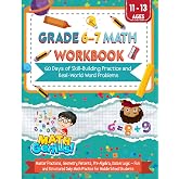 Math Workbook for Grades 6&ndash;7: Fun &amp; Structured Math Practice with Answers | Fractions, Decimals, Percentages, Pre-Algebra, Word Problems, Logic &amp; More | Ages 11&ndash;13 | Grade 6 to 7 Transition Workbook