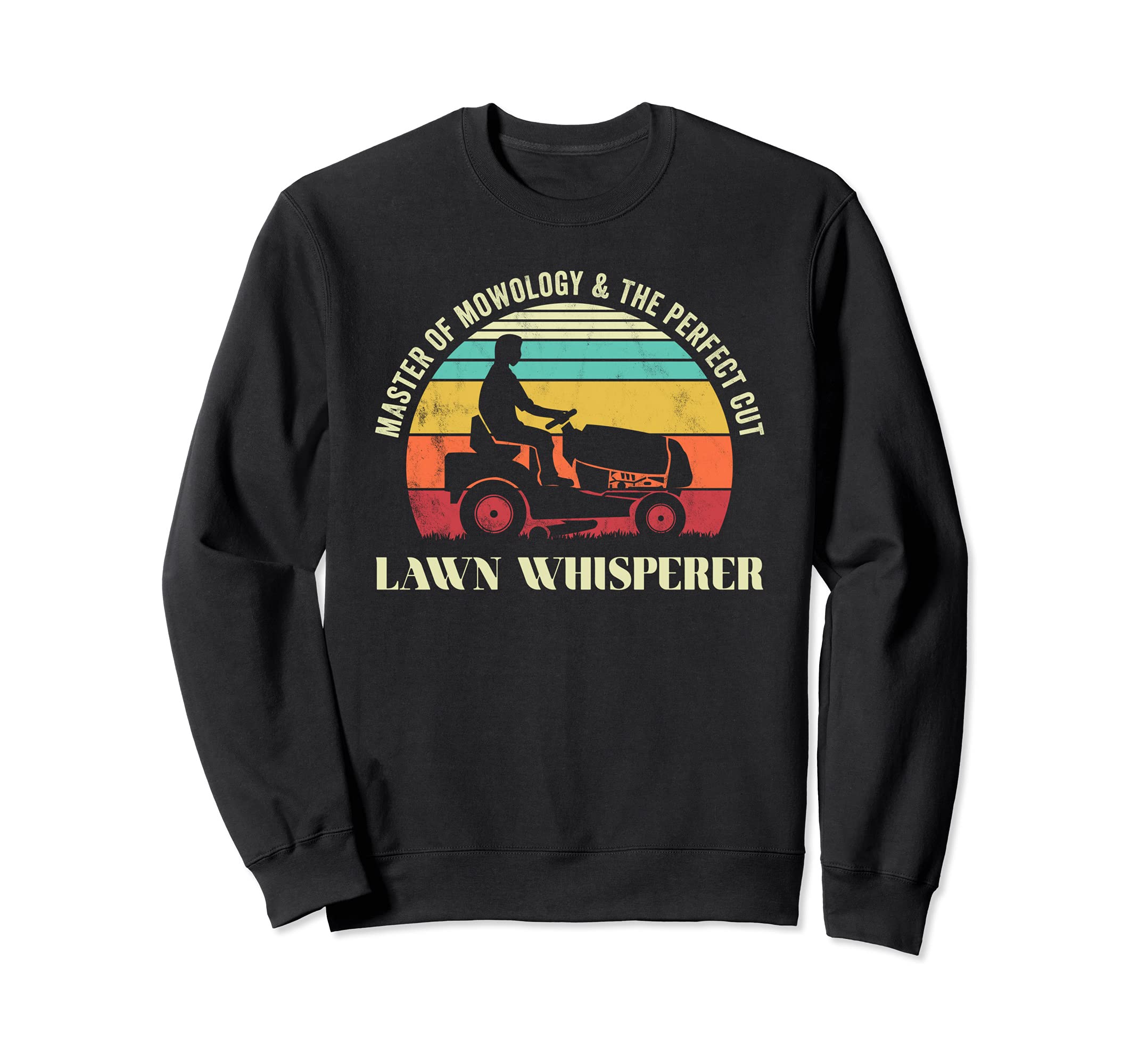 the Lawn whisperer Funny grass mowing Sweatshirt