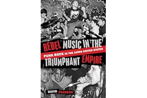 Rebel Music in the Triumphant Empire: Punk Rock in the 1990s United States