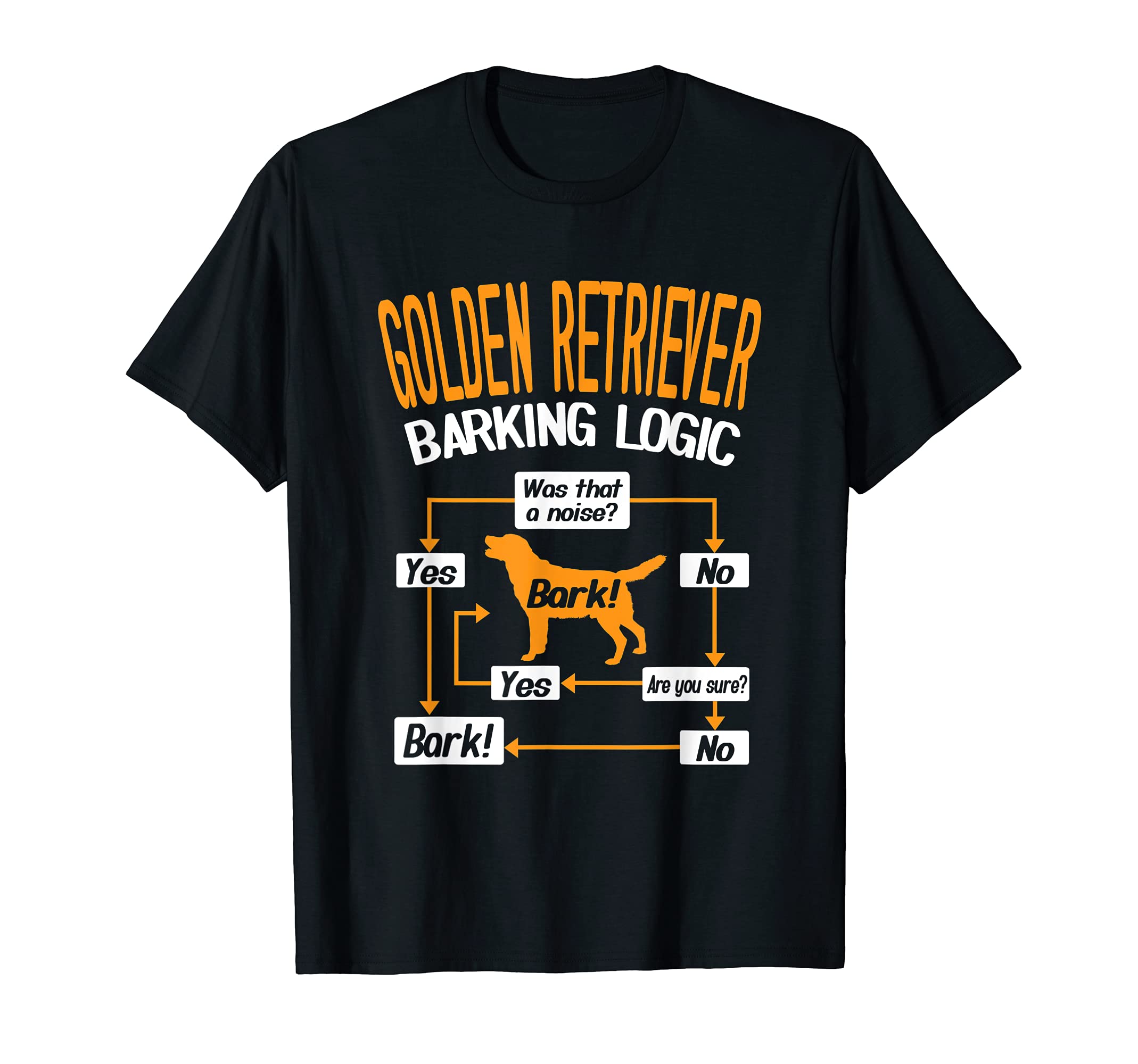 Golden Retriever Barking Logic Dog Lover T-Shirt