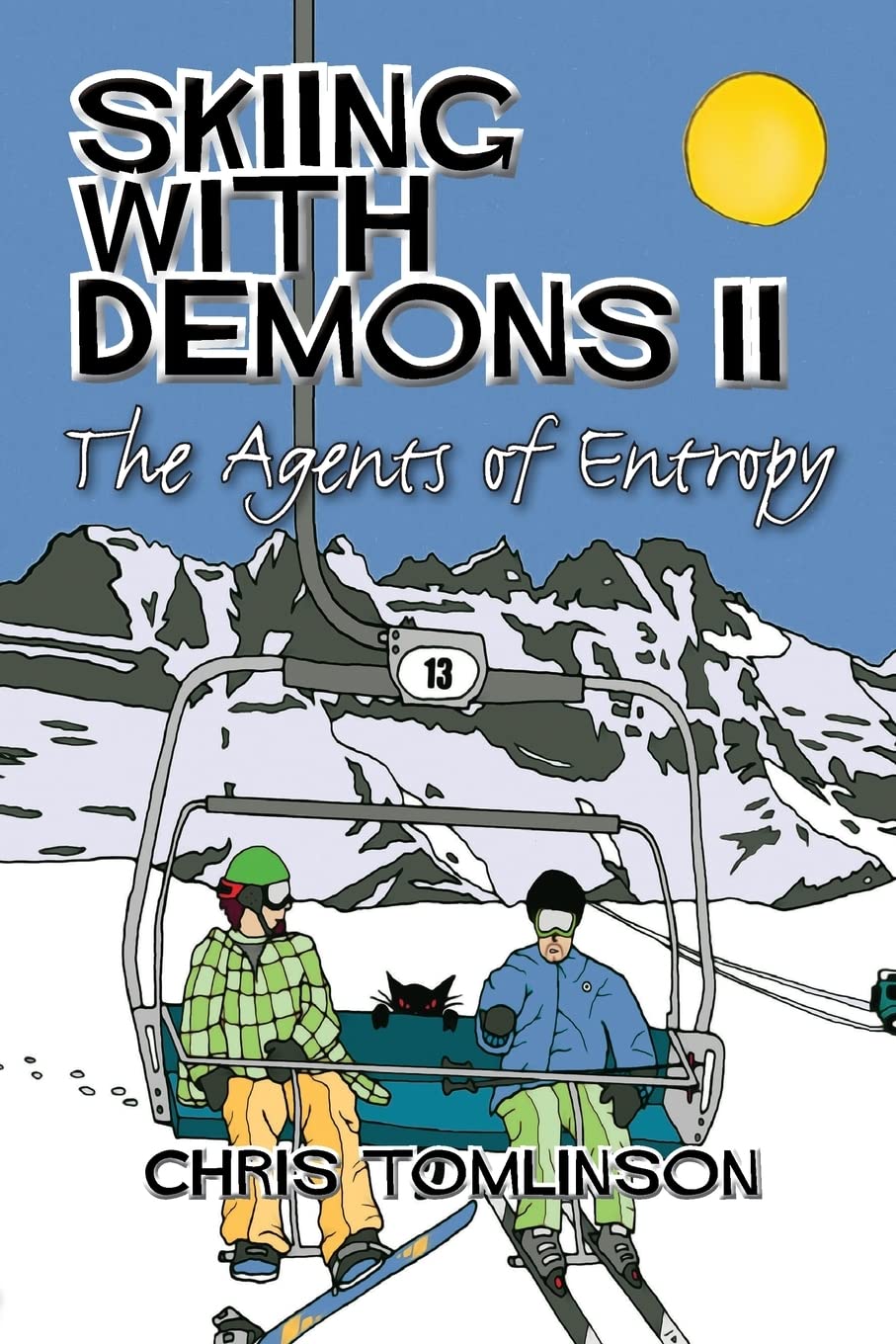 Skiing With Demons 2: The Agents of Entropy