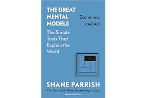 The Great Mental Models: Economics and Art: Economics and Art