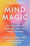 Mind Magic: The Neuroscience of Manifestation and