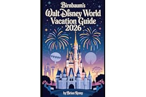 BIRNBAUM’S WALT DISNEY WORLD VACATION GUIDE 2026