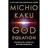 The God Equation: The Quest for a Theory of Everything