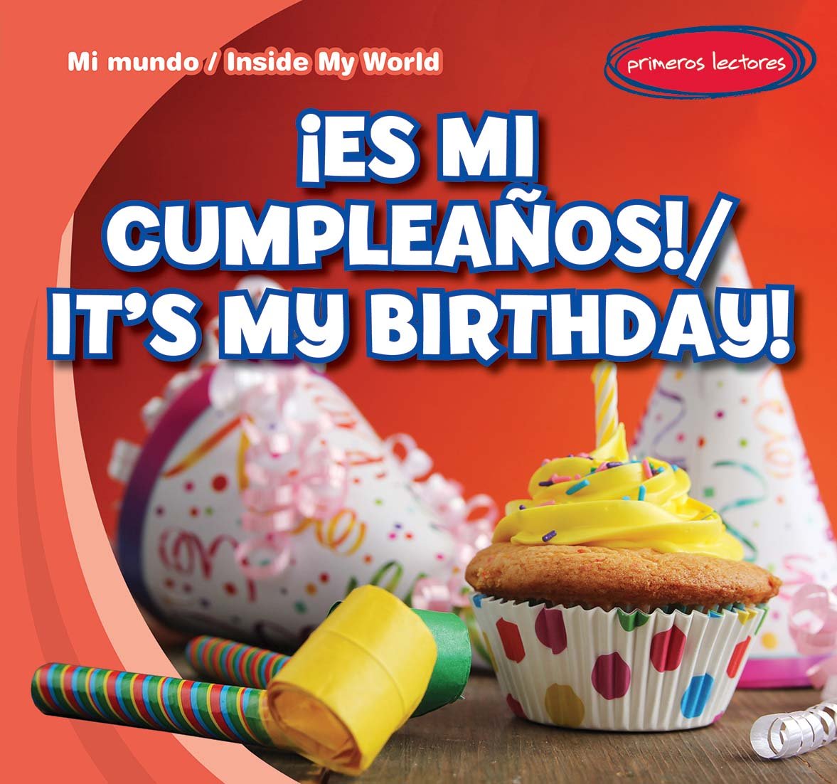 Amazon Com Es Mi Cumpleanos It S My Birthday Mi Mundo Inside My World Spanish And English Edition Benjamin Tina Books