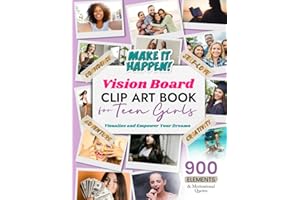 Vision Board Clip Art Book for Teen Girls: Visualize and Empower Your Dreams (Vision Board Clip Art Book Kit and Supplies)