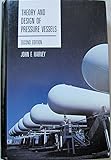 Theory and Design of Pressure Vessels