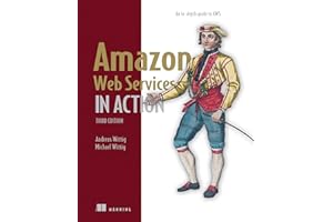 Amazon Web Services in Action, Third Edition: An in-depth guide to AWS