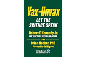 Vax-Unvax: Let the Science Speak (Children’s Health Defense)