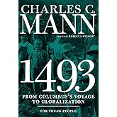 1493 for Young People: From Columbus's Voyage to Globalization (For Young People Series)