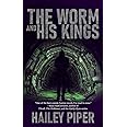 The Worm and His Kings