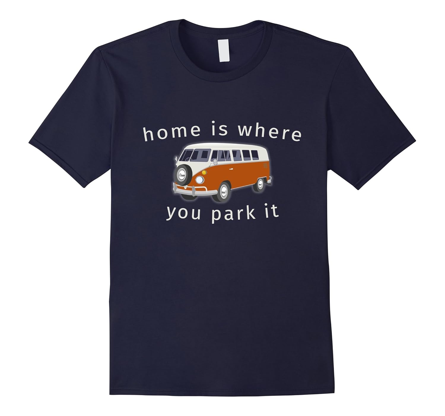 Home Is Where You Park It - Camper Van T-Shirt-ANZ