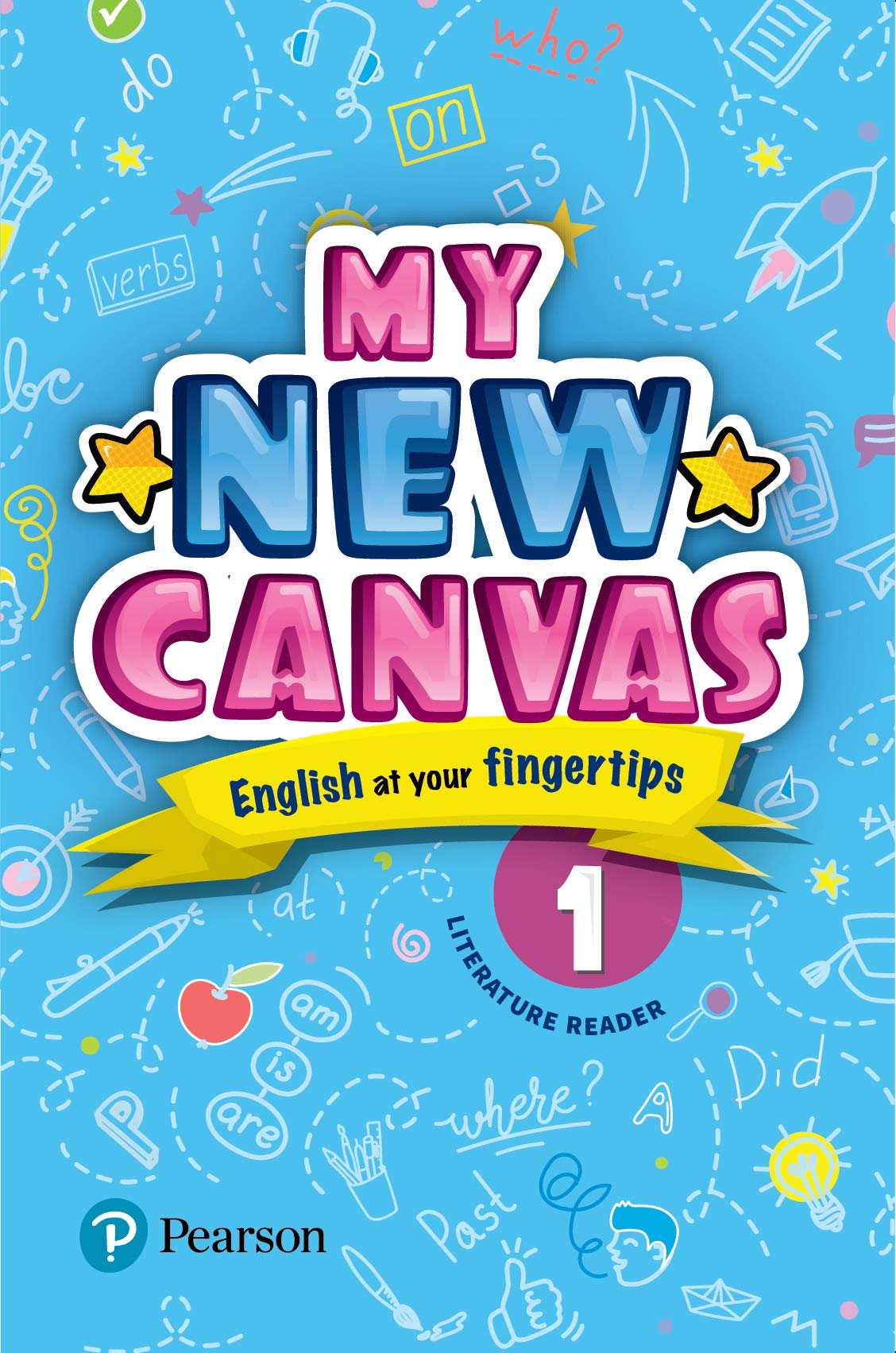 My New Canvas | English Literature Reader| CBSE and State Boards| Class 1 My New Canvas | English Literature Reader| CBSE and State Boards| Class 1