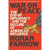 War on Peace: The End of Diplomacy and the Decline of American Influence