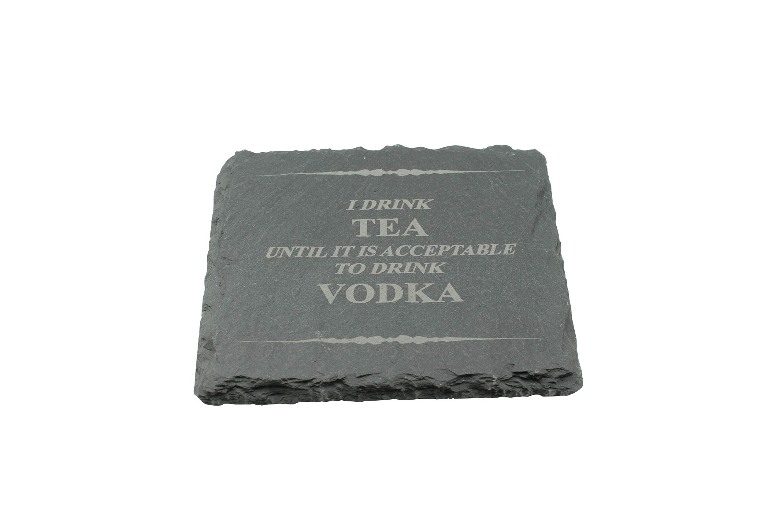 Funny Vodka Coaster – I drink tea until its acceptable to drink Vodka (sctvod)
