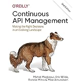 Continuous API Management: Making the Right Decisions in an Evolving Landscape
