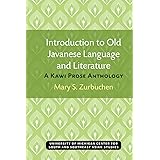 Introduction to Old Javanese Language and Literature: A Kawi Prose Anthology (Michigan Series In South And Southeast Asian La