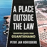 A Place Outside the Law: Forgotten Voices from