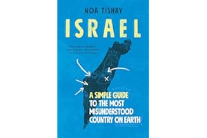 Israel: A Simple Guide to the Most Misunderstood Country on Earth