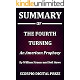 Summary Of The Fourth Turning : An American Prophecy By William Strauss and Neil Howe