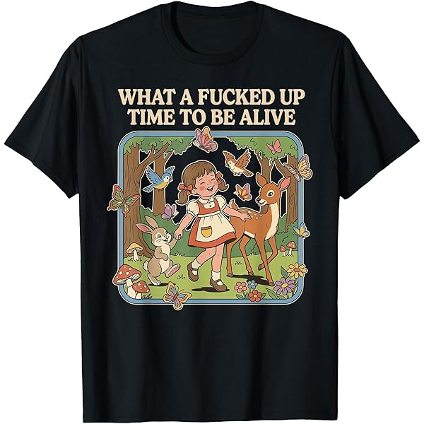 Amazon.com: Fucked Up Time to Be Alive | Meme Oddly Specific