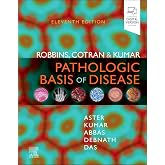 Robbins, Cotran &amp; Kumar Pathologic Basis of Disease (Robbins Pathology)